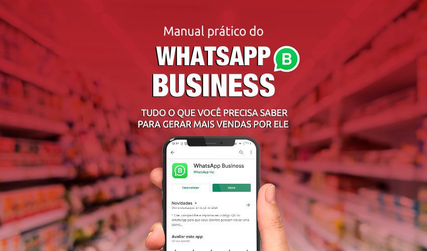 Manual Prático do WhatsApp Business - Tudo o que você precisa saber