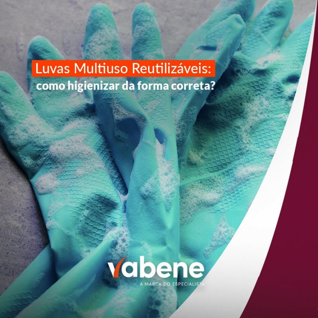 Luvas Multiuso Reutilizáveis: como higienizar da forma correta?